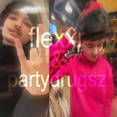 flexxr + partydrugsz - Single