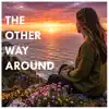 The other way around