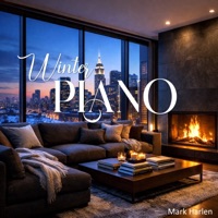Winter Piano: Music Calm Focus - Mark Harlen & Lounge Chill Music