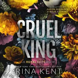 Cruel King: A Royal Elite Book (Unabridged)