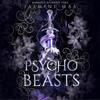 Psycho Beasts: Cruel Shifterverse, Book 3 (Unabridged) - Jasmine Mas