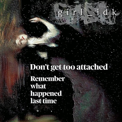 don't get too attached, remember what happened last time - Single