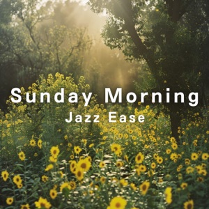 Sunday Morning Jazz Ease