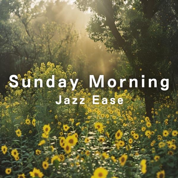 Sunday Morning Jazz Ease