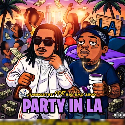 Party in LA (feat. Big Sad 1900) - Single