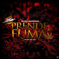 prende y fuma - Single - Sikeh Maniako