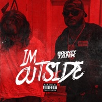 I'm Outside - Single - Bounty Tank