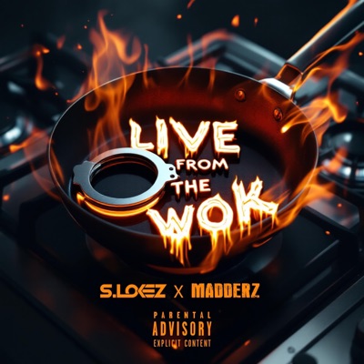 Live From The Wok (feat. MADDERZ) - Single