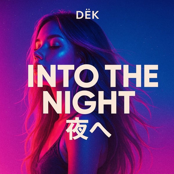 Into the night