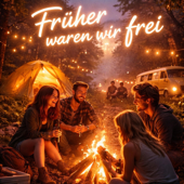 Früher waren wir frei