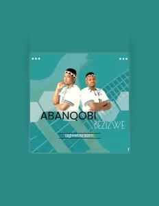 Hör dir ABANQOBI BEZIZWE an, schau dir Musikvideos an, lies die Biografie, finde Tourdaten und mehr!