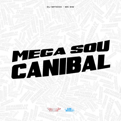 Mega Sou Canibal - Single