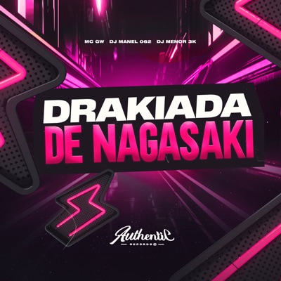 Drakiada de Nagasaki (feat. MC GW & DJ MENOR 3K) - Single
