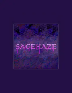 Dengarkan SAGEHAZE, tonton video musik, baca bio, lihat tanggal tur & lainnya!
