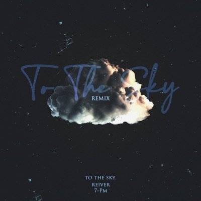 To The Sky (Keep Yo Head Up) (feat. Reiver) [Remix] - Single