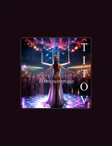 Dengarkan TITOV, tonton video musik, baca bio, lihat tanggal tur & lainnya!