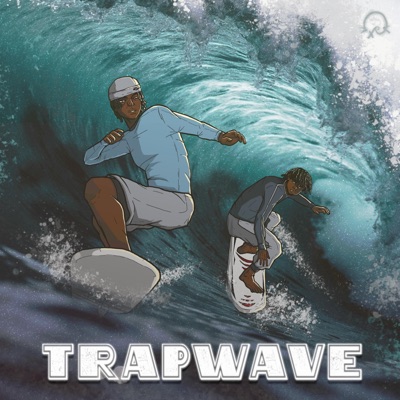TRAPWAVE (feat. HOOD LEGACY MUSIC) - EP