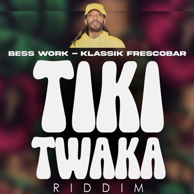 Bess Work (Tiki Twaka Riddim) - Single