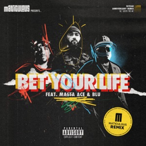 Bet Your Life (Remix) [feat. Masta Ace, Blu & Justo the Mc] - Single