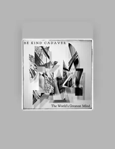 Listen to Be Kind Cadaver, watch music videos, read bio, see tour dates & more!