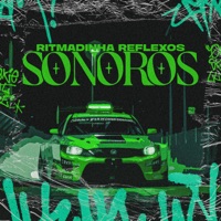 Ritmadinha Reflexos Sonoros - EP - Mc Delux, Mc Padawan & Dj Magro