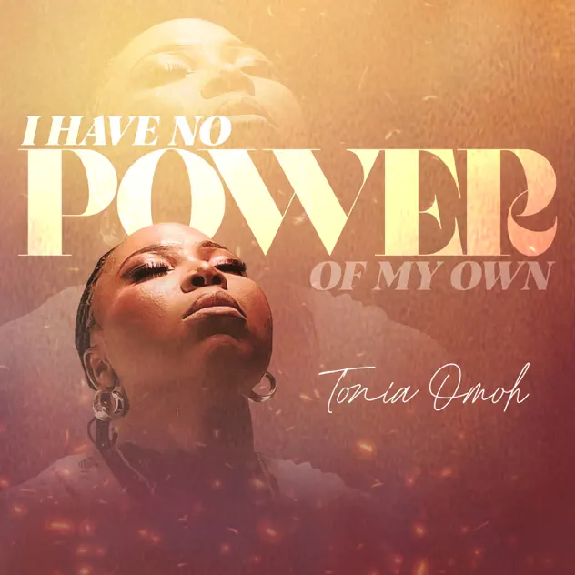 Album cover of I Have No Power of My Own by Tonia Omoh