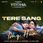 Tere Sang Ishq Hua (From "Yodha") artwork