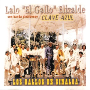 Los Gallos de Sinaloa (feat. Banda Clave Azul)