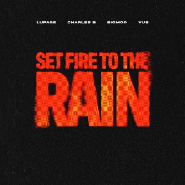 Set Fire To The Rain (with YuB) - Single