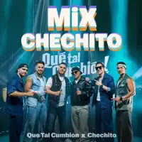 Mix Chechito — Que tal Cumbion!, Chechito, Alvaro Rod