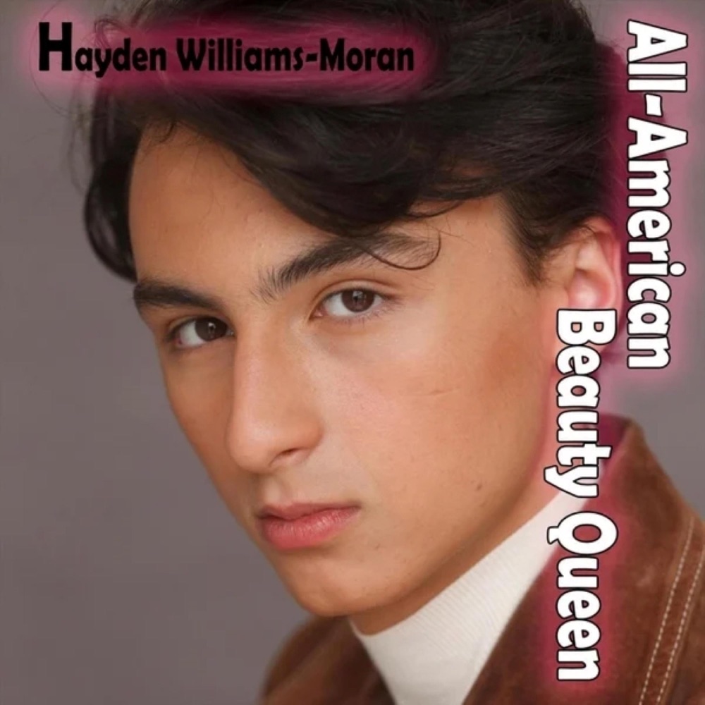 Обложка альбома «All American Beauty Queen (feat. Dawn Elder & Richard Michos) - Single» — Hayden Williams-Moran
