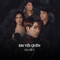 Em Vội Quên (ZZ Remix) - Single - Gia Huy & MeMe Media