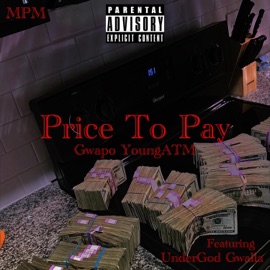 Price To Pay (feat. UnderGod Gwalla) Gwapo YoungATM