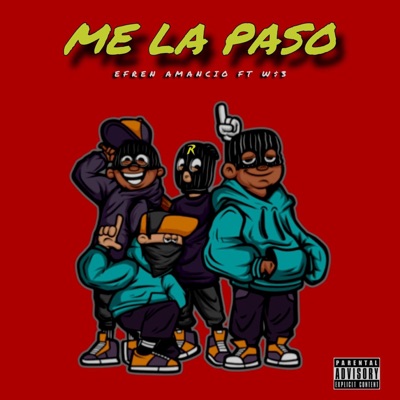 ME LA PASO (feat. W$3) - Single