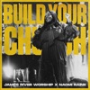 Build Your Church (feat. Naomi Raine & Dan Lee)