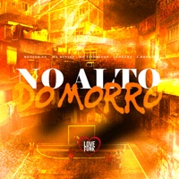 No Alto do Morro (feat. MC Vitorioso) - Single - Menino GS & WL DINIZZ
