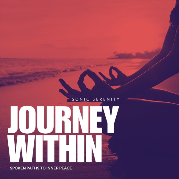 Journey Within: Spoken Paths to Inner Peace