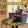 Satranç Şarkısı (Radio Edit) - Çocuklar İçin Şarkılar