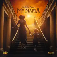 My Mama — Vanessa Bling