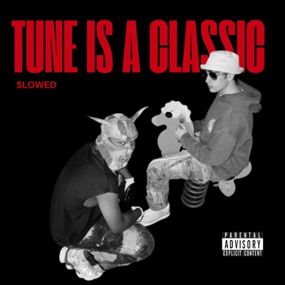 Tune Is A Classic (Slowed + Reverb) - Single