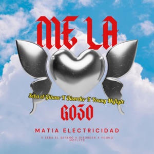 Me La Gozo (OFFICIAL) (feat. Seba El Gitano & Disorder)