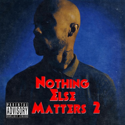 Nothing Else Matters 2