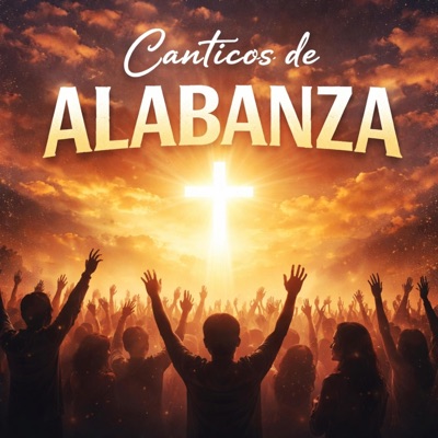 canticos de alavanzas