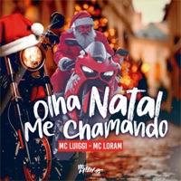 Olha o Natal Me Chamando - Single - MC Luiggi & MC Loram