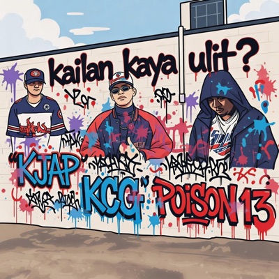 Kailan kaya ulit? (feat. Poison 13 & KCG) - Single
