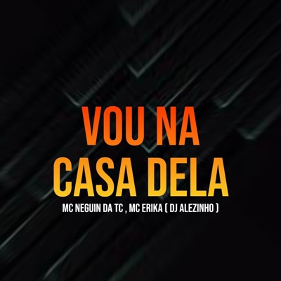 Vou na Casa Dela - Single