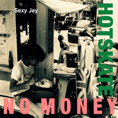 No Money / Hot Skate - Single