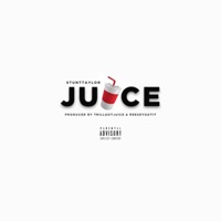Juice - Single - Stunt Taylor