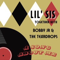 A song about me (feat. The Teardrops) - Single - Bobby Jr. & The Teardrops, John Wildcat & Lil' Sis