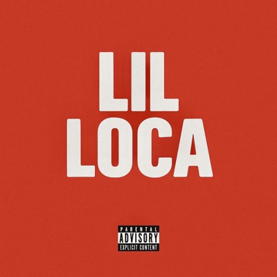Lil Loca - Single